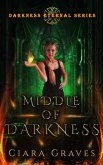 Middle of Darkness (Darkness Eternal, #2) (eBook, ePUB)