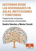 Gestionar desde las diversidades en aulas, instituciones y territorios (eBook, PDF)