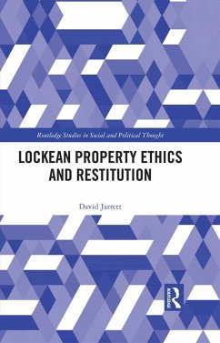 Lockean Property Ethics and Restitution (eBook, ePUB) - Jarrett, David