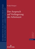 Der Anspruch auf Verlängerung der Arbeitszeit