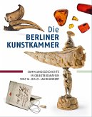 Die Berliner Kunstkammer