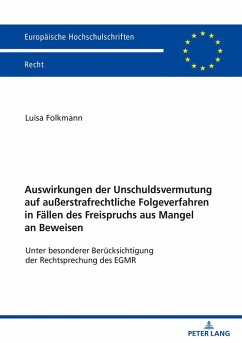 Cover Auswirkungen der Unschuldsvermutung auf außerstrafrechtliche Folgeverfahren in Fällen des Freispruchs aus Mangel an Beweisen