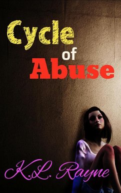 Cycle of Abuse (Clouds of Rayne, #1) (eBook, ePUB) - Rayne, K. L.