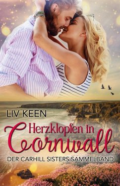 Herzklopfen in Cornwall: Carhill Sisters (eBook, ePUB) - Keen, Liv; Lichters, Kathrin