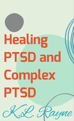 Healing PTSD and Complex PTSD (Clouds of Rayne, #3) (eBook, ePUB) - Rayne, K. L.