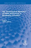 The Technological Behaviour of Public Enterprises in Developing Countries (eBook, PDF)