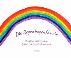 Die Regenbogenfamilie - Gschwendtner, Christina