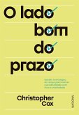 O lado bom do prazo (eBook, ePUB)