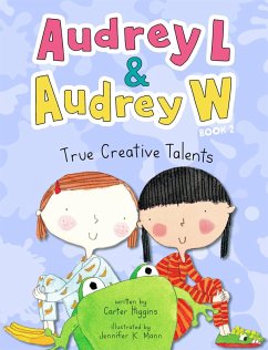 Audrey L and Audrey W: True Creative Talents (eBook, ePUB) - Higgins, Carter