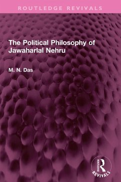 The Political Philosophy of Jawaharlal Nehru (eBook, ePUB) - Das, M. N.