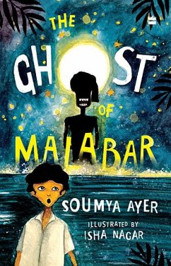 Cover Ghost Of Malabar SHORTLISTED FOR THE ATTA GALATTA CHILDREN'S FICTION BOOK PRIZE 2022 (eBook, ePUB)