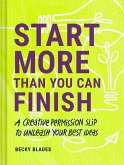 Start More Than You Can Finish (eBook, ePUB)