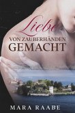 Liebe von Zauberhänden gemacht (eBook, ePUB)