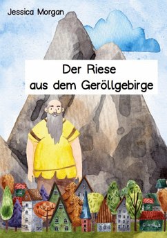 Der Riese aus dem Geröllgebirge - Morgan, Jessica