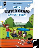 Mein guter Start mit der Bibel Mein guter Start mit der Bibel