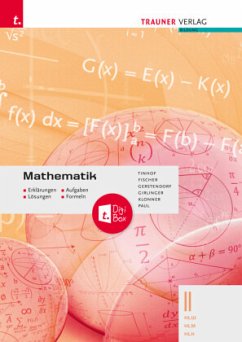 Mathematik II HLW/HLM/HLK - Erklärungen, Aufgaben, Lösungen, Formeln - Tinhof, Friedrich;Fischer, Woflgang;Gerstendorf, Kathrin