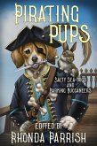 Pirating Pups : Salty Sea-Dogs and Barking Buccaneers (eBook, ePUB)