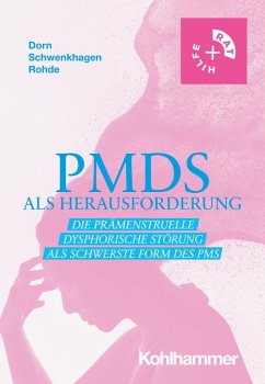 PMDS als Herausforderung (eBook, ePUB) - Dorn, Almut; Schwenkhagen, Anneliese; Rohde, Anke