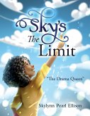 Sky's the Limit: The Drama Queen