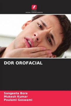 DOR OROFACIAL - Bora, Sangeeta;Kumar, Mukesh;Goswami, Poulami