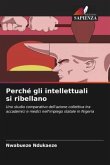 Perché gli intellettuali si ribellano