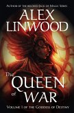 The Queen of War (The Goddess of Destiny, #1) (eBook, ePUB)