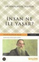 Insan Ne Ile Yasar - Nikolayevic Tolstoy, Lev