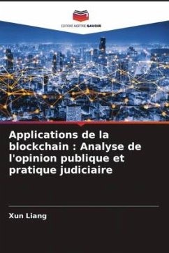 Applications de la blockchain : Analyse de l'opinion publique et pratique judiciaire - Liang, Xun