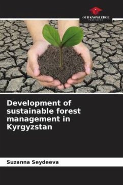 Development of sustainable forest management in Kyrgyzstan - Seydeeva, Suzanna