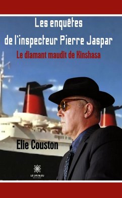 Les enquêtes de l'inspecteur Pierre Jaspar (eBook, ePUB) - Couston, Elie