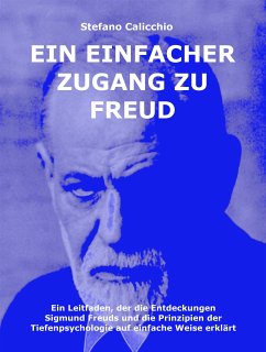 Ein einfacher Zugang zu Freud (eBook, ePUB) - Calicchio, Stefano