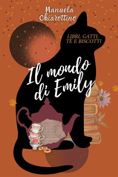 Il mondo di Emily (eBook, ePUB) - Chiarottino, Manuela