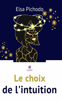 Le choix de l’intuition (eBook, ePUB) - Pichodo, Elsa