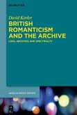 British Romanticism and the Archive (eBook, PDF)