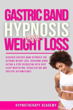 Gastric Band Hypnosis for Weight Loss (eBook, ePUB) - Academy, Hypnotherapy