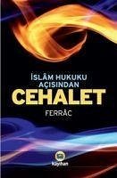 Islam Hukuku Acisindan Cehalet - El-Hasan Ali Ferrac, B.; Yusuf Midyat, Ebu