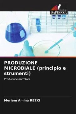 PRODUZIONE MICROBIALE (principio e strumenti) - Rezki, Meriem Amina