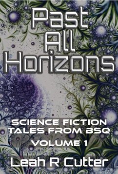 Cover Past All Horizons: Science Fiction Tales from BSQ (eBook, ePUB)
