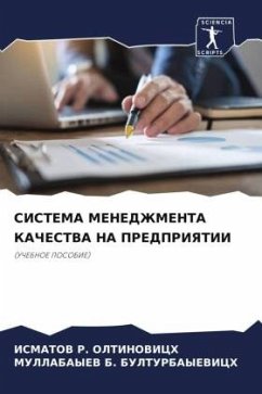 SISTEMA MENEDZhMENTA KAChESTVA NA PREDPRIYaTII - R. OLTINOVICH, ISMATOV;B. BULTURBAYEVICH, MULLABAYEV