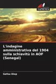 L'indagine amministrativa del 1904 sulla schiavitù in AOF (Senegal)