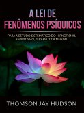 A Lei de Fenômenos Psíquicos (Traduzido) (eBook, ePUB)