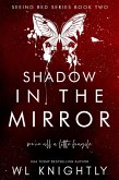 Shadow in the Mirror (Seeing Red Series, #2) (eBook, ePUB) Shadow in the Mirror (Seeing Red Series, #2) (eBook, ePUB)