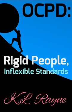 OCPD: Rigid People, Inflexible Standards (Clouds of Rayne, #8) (eBook, ePUB) - Rayne, K. L.