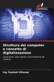 Struttura dei computer e concetto di digitalizzazione