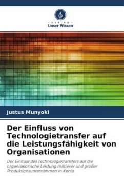 Der Einfluss von Technologietransfer auf die Leistungsfähigkeit von Organisationen - Munyoki, Justus