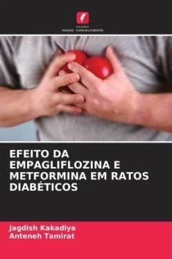 EFEITO DA EMPAGLIFLOZINA E METFORMINA EM RATOS DIABÉTICOS - Kakadiya, Jagdish;Tamirat, Anteneh