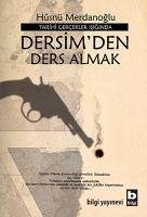 Tarihi Gercekler Isiginda Dersimden Ders Almak - Merdanoglu, Hüsnü