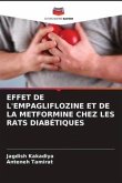EFFET DE L'EMPAGLIFLOZINE ET DE LA METFORMINE CHEZ LES RATS DIABÉTIQUES