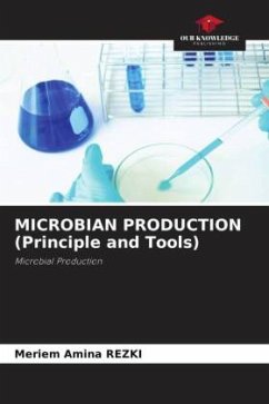 MICROBIAN PRODUCTION (Principle and Tools) - Rezki, Meriem Amina