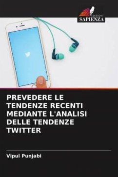 PREVEDERE LE TENDENZE RECENTI MEDIANTE L'ANALISI DELLE TENDENZE TWITTER - Punjabi, Vipul